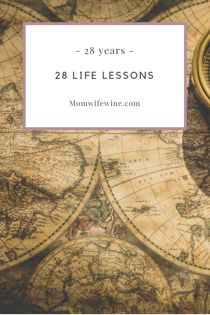 28 Life Lessons In 28 Years