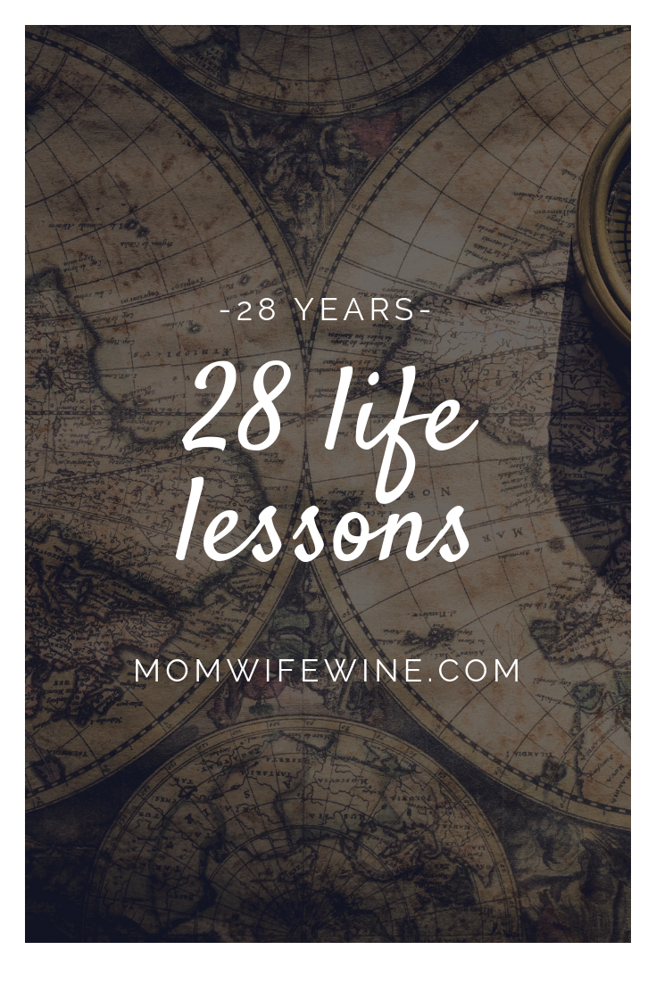 28 Life Lessons In 28 Years