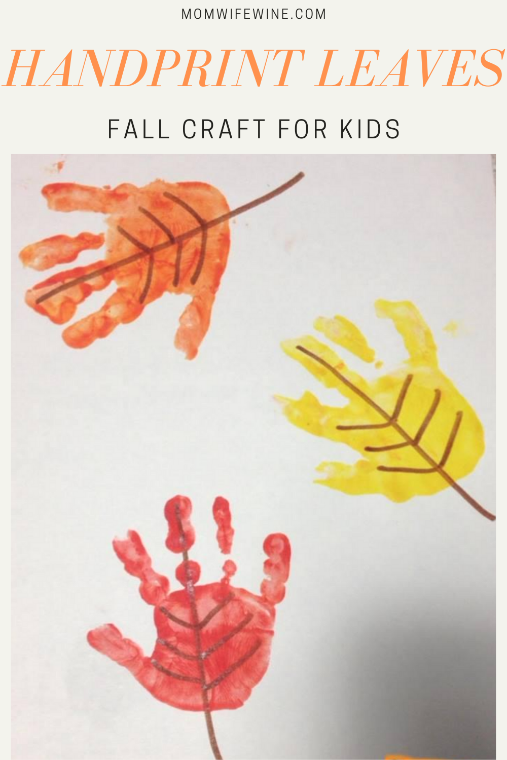 Fall Crafts For Kids - Handprint Leaves - Mom Wife Wine