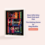 Mom Wife Wine Book Club April Pick