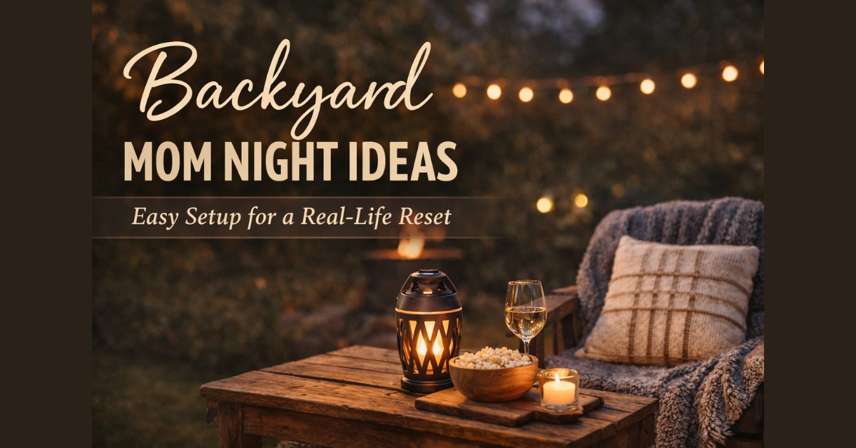 Backyard Mom Night Ideas
